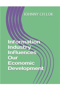 Information Industry Influences Our Economic Development