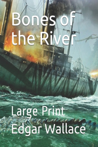 Bones of the River