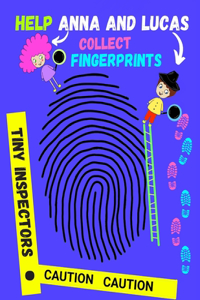 Help Anna and Lucas collect fingerprints: caution caution little inspectors: Activity Book for future police officers, investigation activities at home for children, toddlers, kids and teens