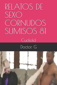 Relatos de Sexo Cornudos Sumisos 81