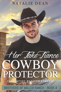 Her Fake-Fiance Cowboy Protector: Western Romance Novel