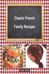 Classic French Family Recipes