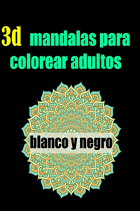 3d mandalas para colorear adultos blanco y negro