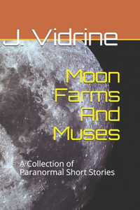Moon Farms And Muses