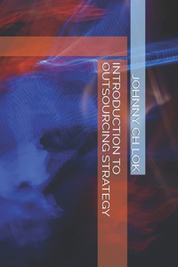 Introduction to Outsourcing Strategy