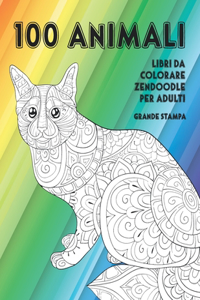Libri da colorare Zendoodle per adulti - Grande stampa - 100 Animali