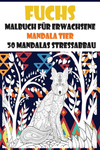 Malbuch für Erwachsene - 50 Mandalas Stressabbau - Mandala Tier - Fuchs