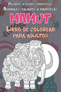 Libro de colorear para adultos - Pájaros y flores mariposas - Animales, pájaros y mariposas - Mamut