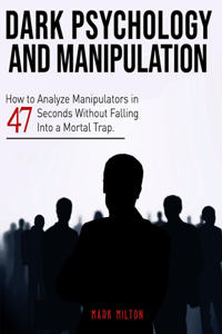 Dark Psychology and Manipulation