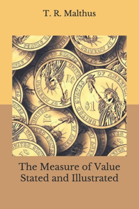 The Measure of Value Stated and Illustrated