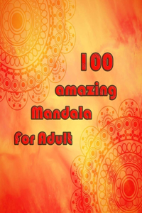 100 amazing mandala for adults