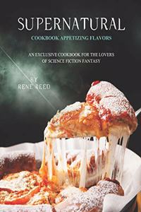 Supernatural Cookbook Appetizing Flavors