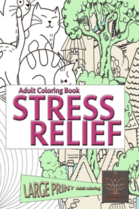 STRESS RELIEF Adult Coloring Book LARGE PRINT Adult coloring