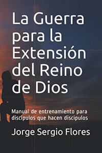 La Guerra para la Extensión del Reino de Dios