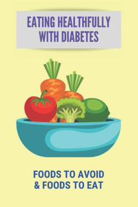 Eating Healthfully With Diabetes