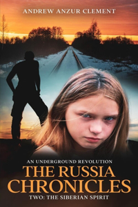 Russia Chronicles. An Underground Revolution. Two