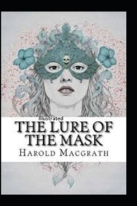 The Lure of the Mask Annotated