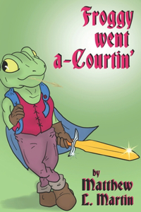 Froggy Went A-Courtin