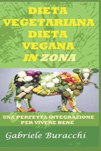 DIETA VEGETARIANA - DIETA VEGANA in ZONA !