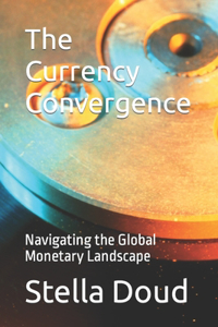 Currency Convergence