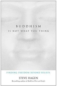 Buddhism Is Not What You Think