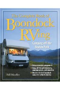 Complete Book of Boondock RVing: Camping Off the Beaten Path