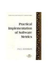 Practical Implementation of Software Metrics (McGraw-Hill International Software Quality Assurance)