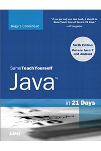 Sams Teach Yourself Java in 21 Days (Covering Java 7 and Android)