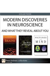 Modern Discoveries in Neuroscience... and What They Reveal about You (Collection)