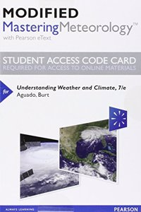 Modified Mastering Meteorology with Pearson Etext -- Standalone Access Card -- For Understanding Weather and Climate