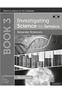 Investigating Science for Jamaica: Separate Sciences: Biology Chemistry Physics Workbook