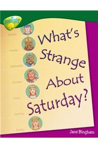 Oxford Reading Tree: Level 12: Treetops Non-Fiction: What's Strange About Saturday?