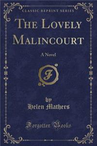 The Lovely Malincourt