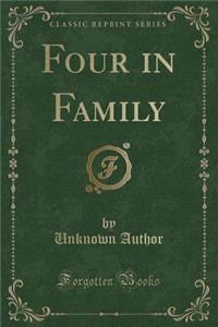 Four in Family (Classic Reprint)