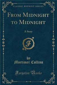 From Midnight to Midnight
