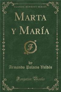 Marta Y MarÃ­a (Classic Reprint)