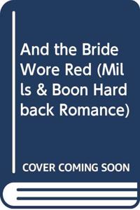 And the Bride Wore Red