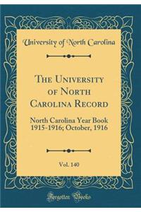 The University of North Carolina Record, Vol. 140: North Carolina Year Book 1915-1916; October, 1916 (Classic Reprint)