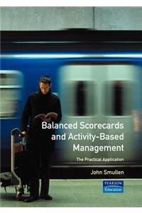 Balanced Scorecards and Activity Based Management