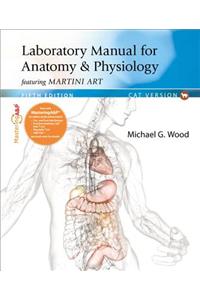 Laboratory Manual for Anatomy & Physiology Featuring Martini Art, Cat Version