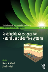 Sustainable Geoscience for Natural Gas Subsurface Systems