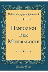 Handbuch der Mineralogie (Classic Reprint)