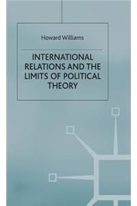 International Relations and the Limits of Political Theory
