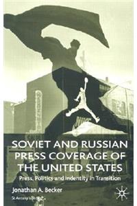 Soviet and Russian Press Coverage of the United States