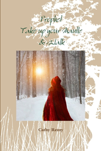 Prophet - Take up your Mantle & Walk