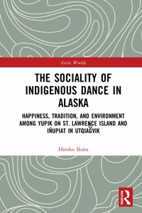 Sociality of Indigenous Dance in Alaska