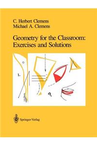 Geometry for the Classroom: Exercises and Solutions