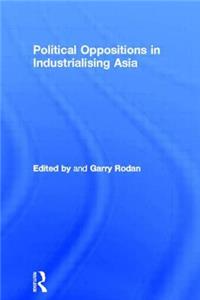 Political Oppositions in Industrialising Asia