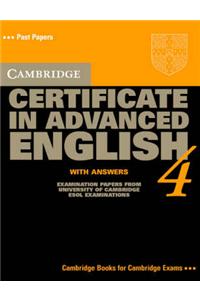 Cambridge Certificate in Advanced English 4 Student's Book with answers: Examination Papers from the University of Cambridge Local Examinations Syndicate