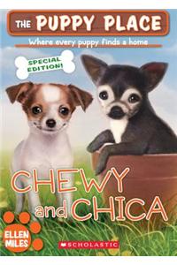 Chewy and Chica (the Puppy Place Special Edition)